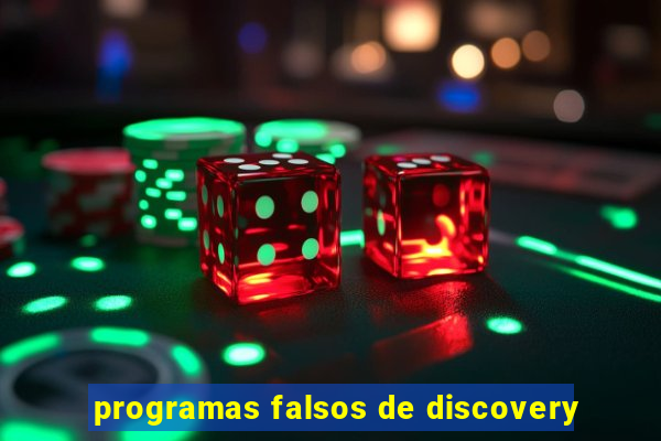 programas falsos de discovery